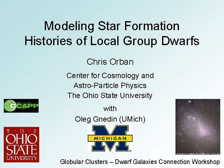 Modeling Star Formation Histories of Local Group Dwarfs Chris Orban Center for Cosmology and