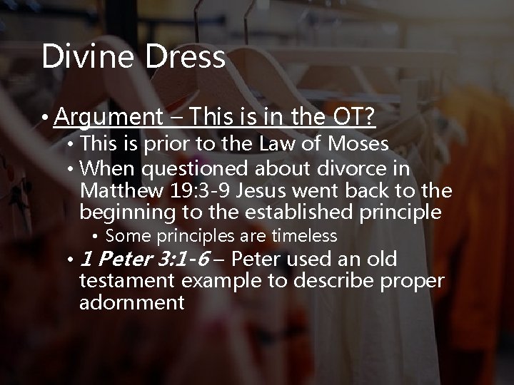 Divine Dress • Argument – This is in the OT? • This is prior