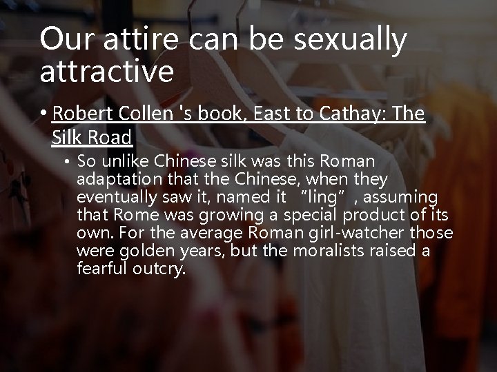 Our attire can be sexually attractive • Robert Collen 's book, East to Cathay: