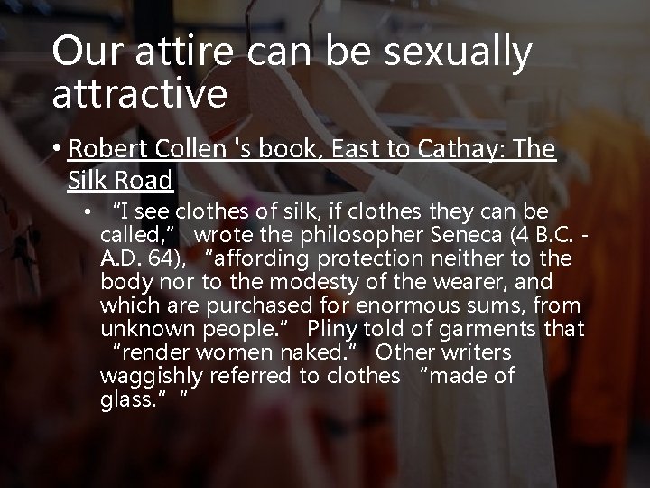 Our attire can be sexually attractive • Robert Collen 's book, East to Cathay: