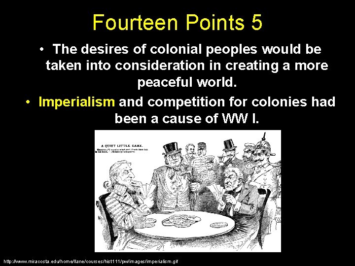 Fourteen Points 5 • The desires of colonial peoples would be taken into consideration