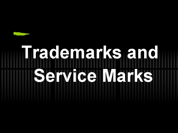Trademarks and Service Marks 