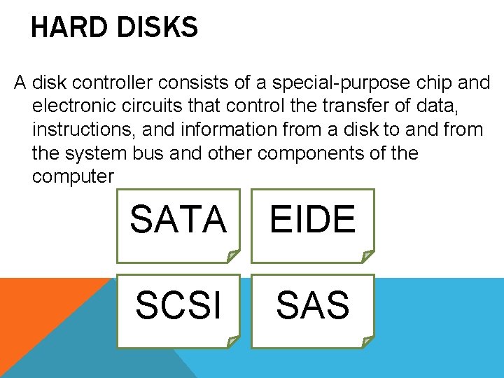 HARD DISKS A disk controller consists of a special-purpose chip and electronic circuits that HARD DISKS A disk controller consists of a special-purpose chip and electronic circuits that