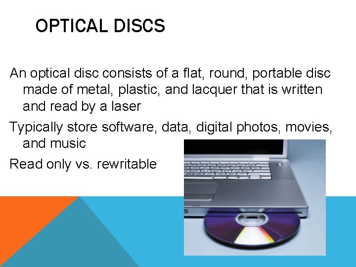 OPTICAL DISCS An optical disc consists of a flat, round, portable disc made of OPTICAL DISCS An optical disc consists of a flat, round, portable disc made of