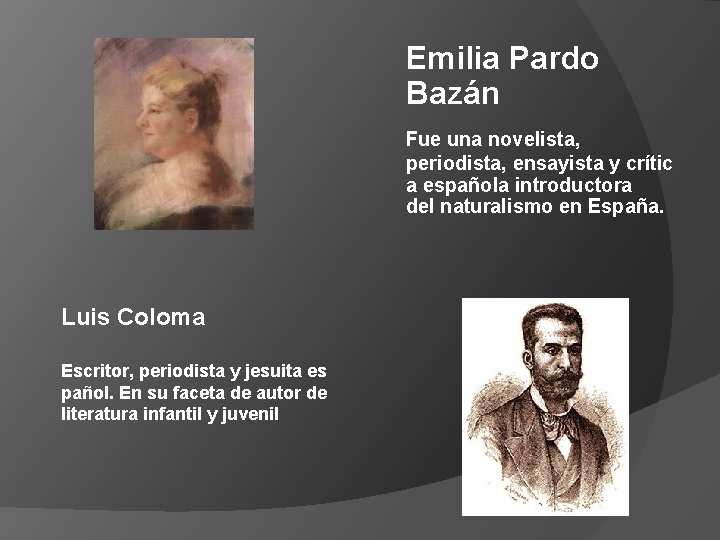 Emilia Pardo Bazán Fue una novelista, periodista, ensayista y crític a española introductora del Emilia Pardo Bazán Fue una novelista, periodista, ensayista y crític a española introductora del