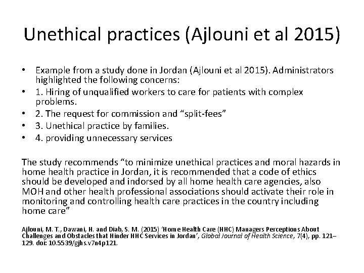 Unethical practices (Ajlouni et al 2015) • Example from a study done in Jordan