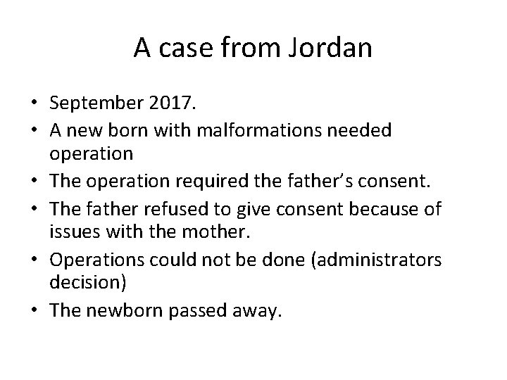 A case from Jordan • September 2017. • A new born with malformations needed