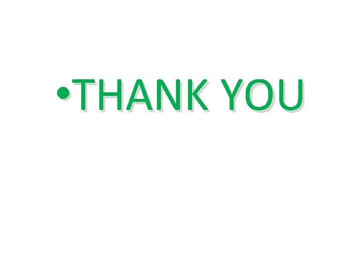  • THANK YOU 