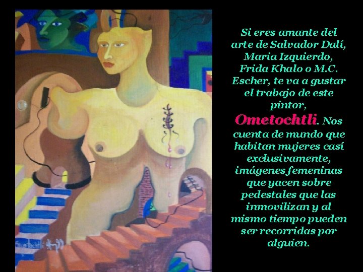 Si eres amante del arte de Salvador Dalí, Maria Izquierdo, Frida Khalo o M.