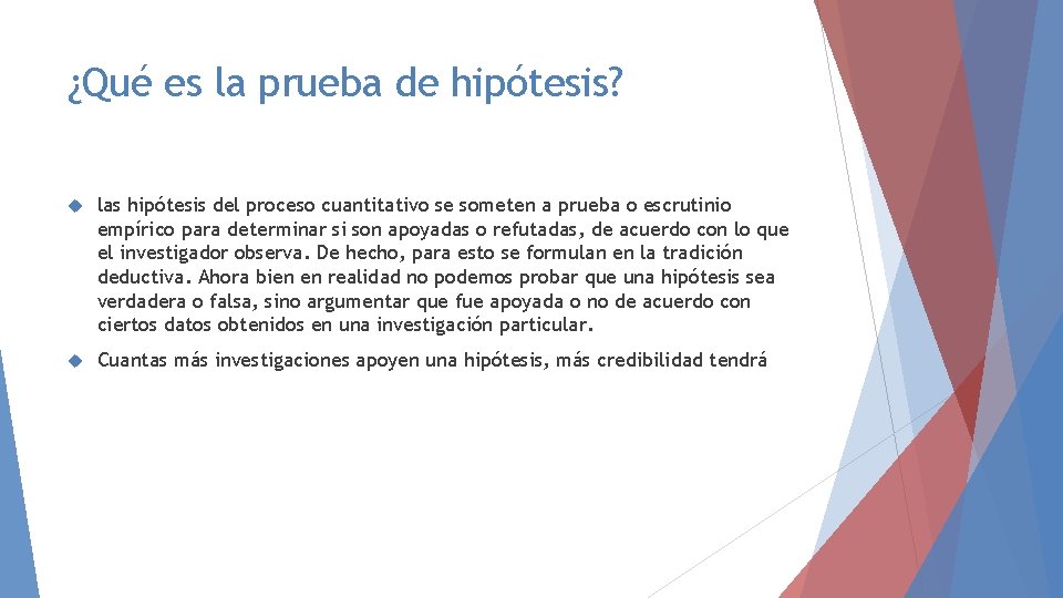 ¿Qué es la prueba de hipótesis? las hipótesis del proceso cuantitativo se someten a ¿Qué es la prueba de hipótesis? las hipótesis del proceso cuantitativo se someten a
