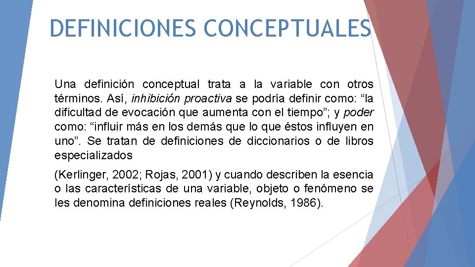 DEFINICIONES CONCEPTUALES Una definición conceptual trata a la variable con otros términos. Así, inhibición DEFINICIONES CONCEPTUALES Una definición conceptual trata a la variable con otros términos. Así, inhibición