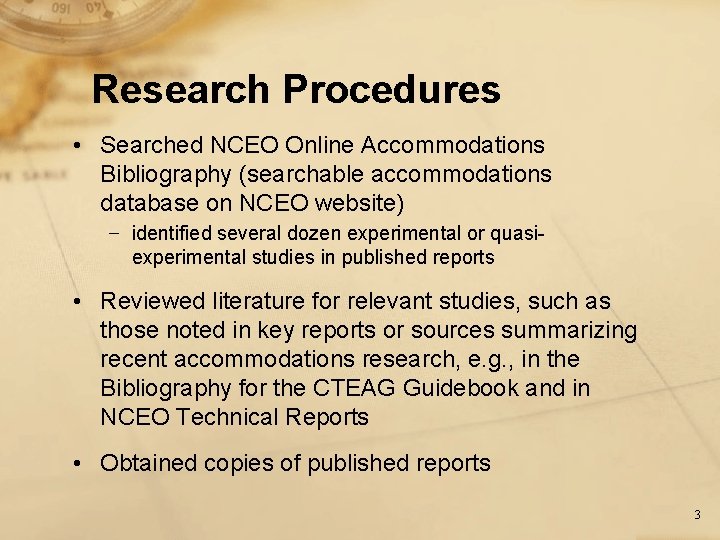 Research Procedures • Searched NCEO Online Accommodations Bibliography (searchable accommodations database on NCEO website)