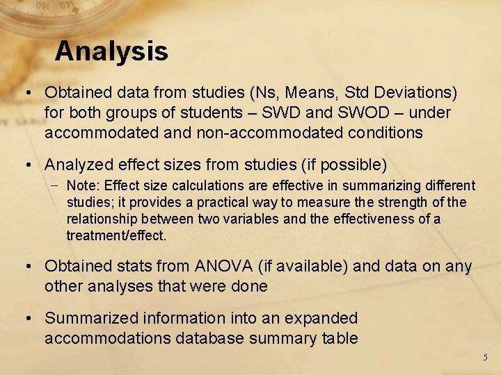 Analysis • Obtained data from studies (Ns, Means, Std Deviations) for both groups of