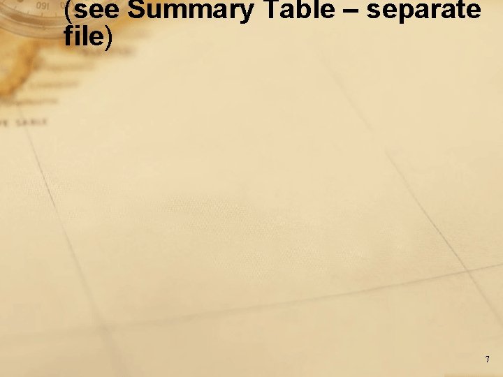 (see Summary Table – separate file) 7 