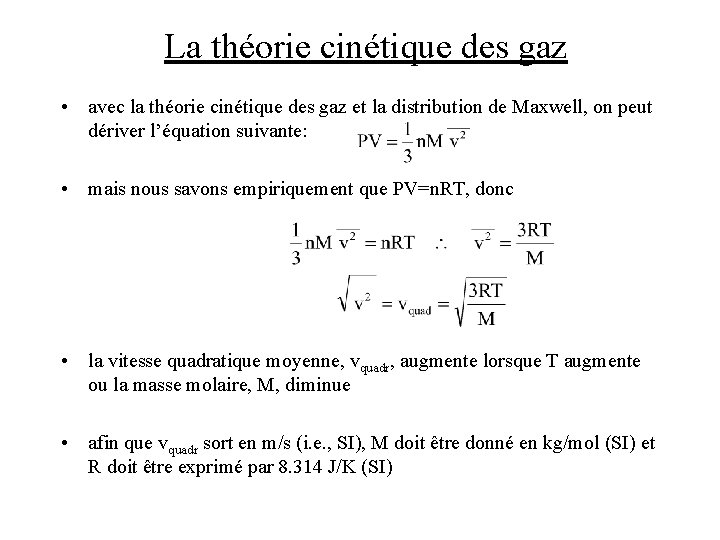 La théorie cinétique des gaz • avec la théorie cinétique des gaz et la