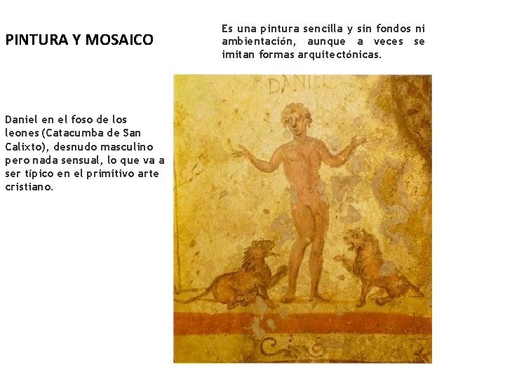 PINTURA Y MOSAICO Daniel en el foso de los leones (Catacumba de San Calixto),