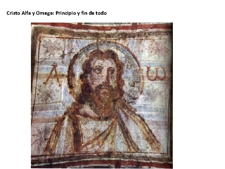 Cristo Alfa y Omega: Principio y fin de todo 
