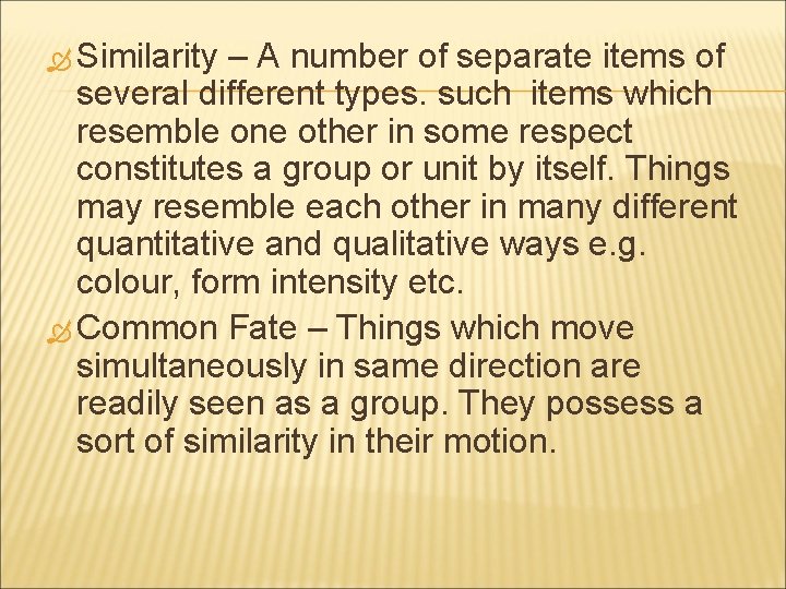  Similarity – A number of separate items of several different types. such items
