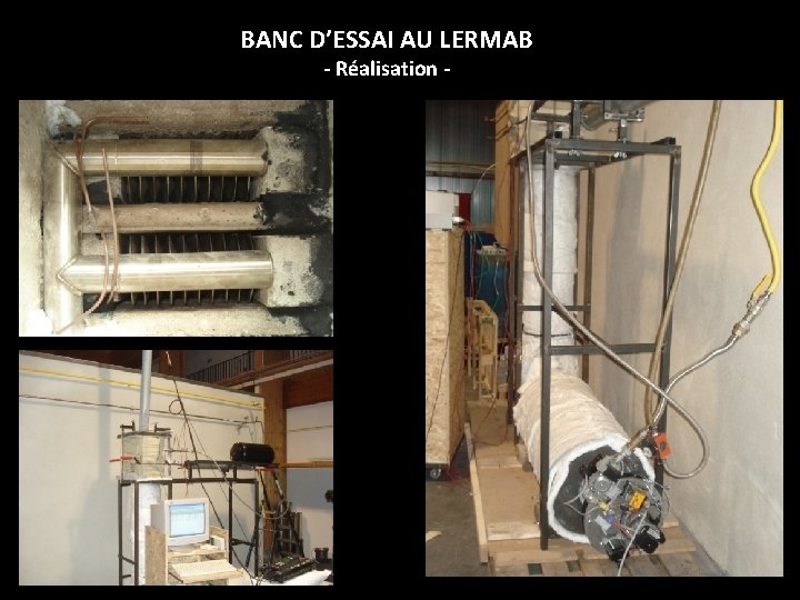 BANC D’ESSAI AU LERMAB - Réalisation - 