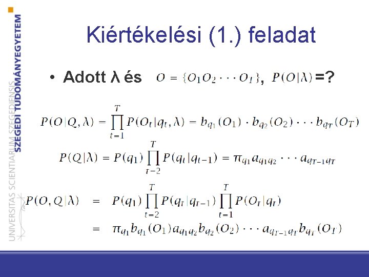 Kiértékelési (1. ) feladat • Adott λ és , =? 