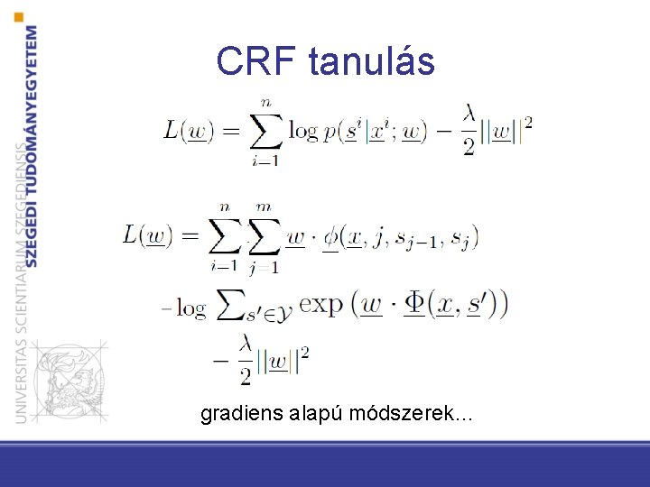 CRF tanulás gradiens alapú módszerek… 