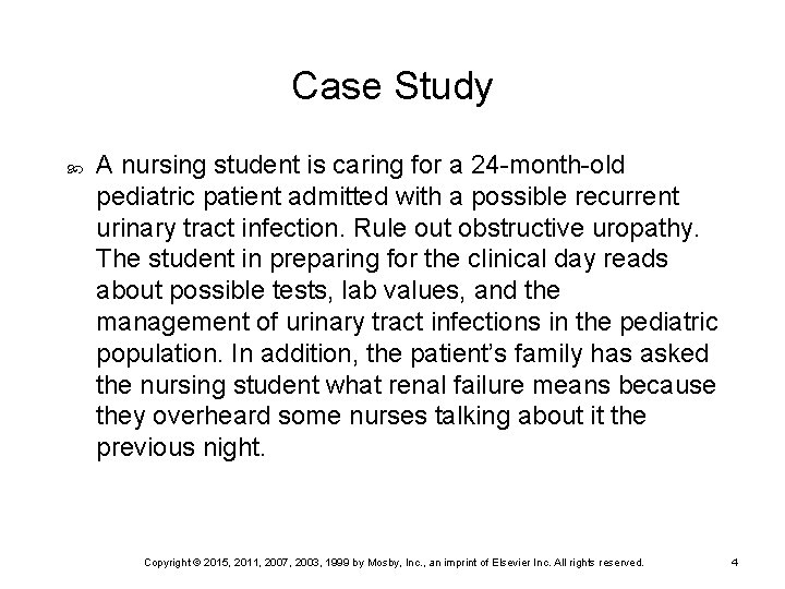 Case Study A nursing student is caring for a 24 -month-old pediatric patient admitted