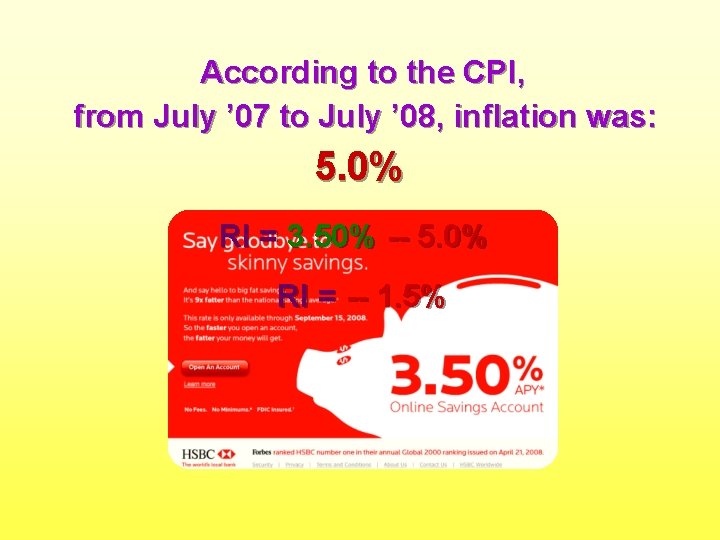 According to the CPI, from July ’ 07 to July ’ 08, inflation was: