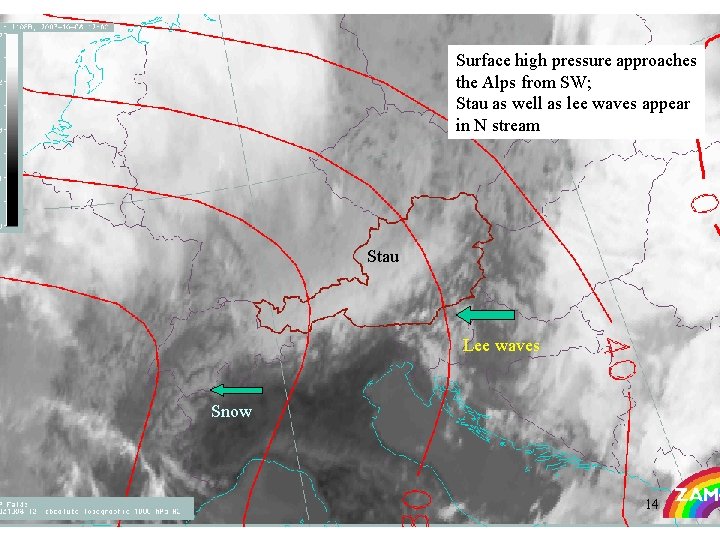 Surface high pressure approaches the Alps from SW; Stau as well as lee waves