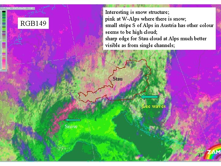 Interesting is snow structure; pink at W-Alps where there is snow; small stripe S