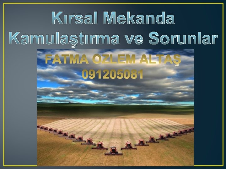 Kırsal Mekanda Kamulaştırma ve Sorunlar 