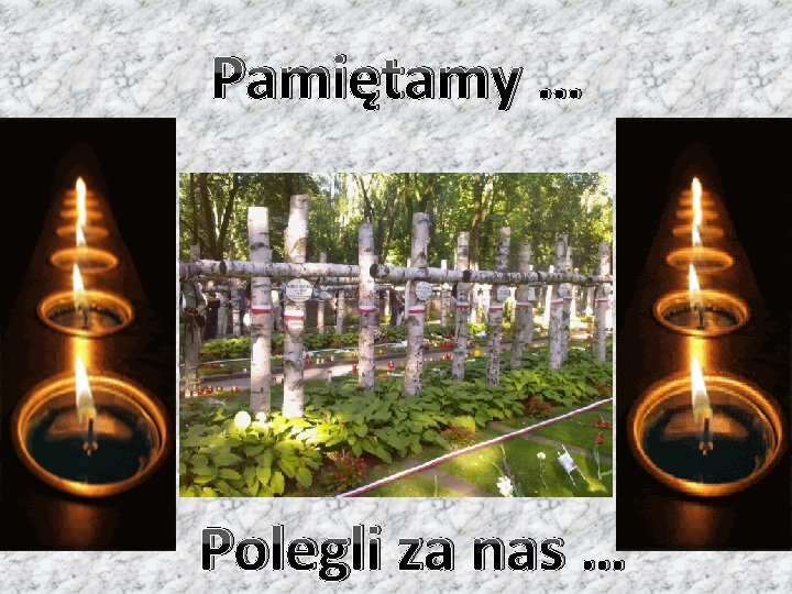 Pamiętamy … Polegli za nas … 