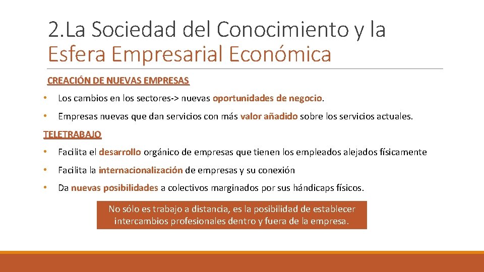 2. La Sociedad del Conocimiento y la Esfera Empresarial Económica CREACIÓN DE NUEVAS EMPRESAS