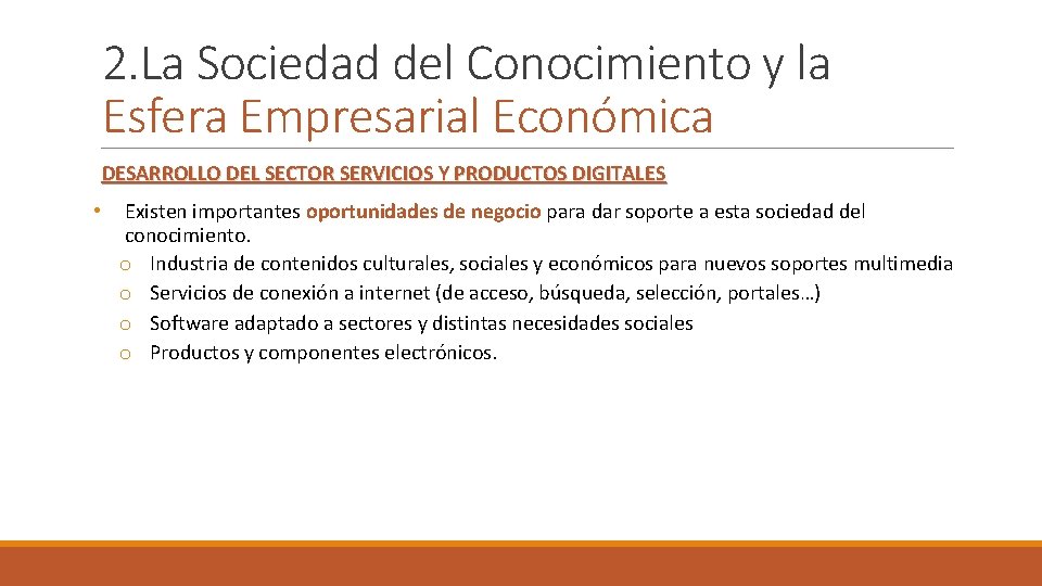 2. La Sociedad del Conocimiento y la Esfera Empresarial Económica DESARROLLO DEL SECTOR SERVICIOS