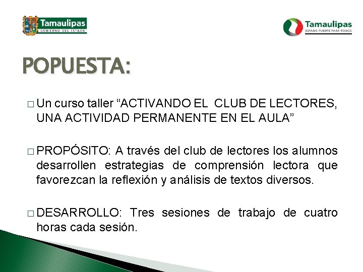 POPUESTA: � Un curso taller “ACTIVANDO EL CLUB DE LECTORES, UNA ACTIVIDAD PERMANENTE EN