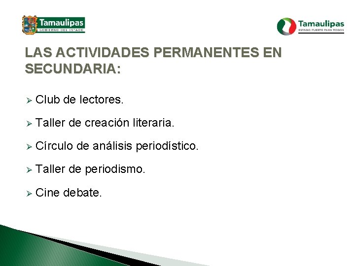 LAS ACTIVIDADES PERMANENTES EN SECUNDARIA: Ø Club de lectores. Ø Taller de creación literaria.
