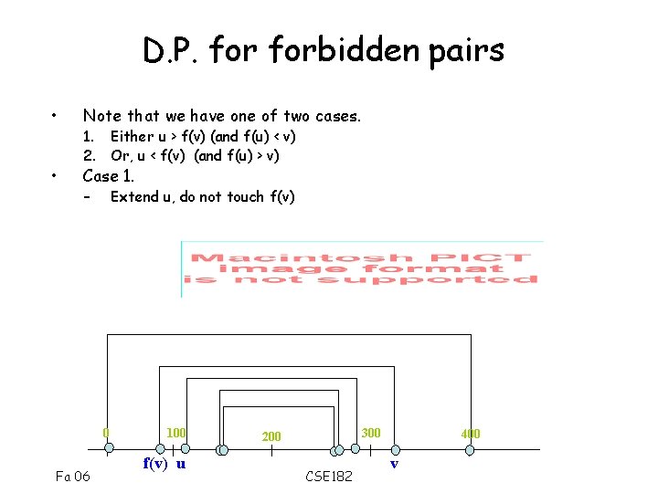 D. P. forbidden pairs • Note that we have one of two cases. •