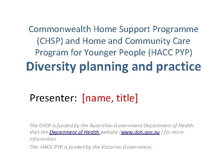 Commonwealth Home Support Programme (CHSP) and Home and Community Care Program for Younger People