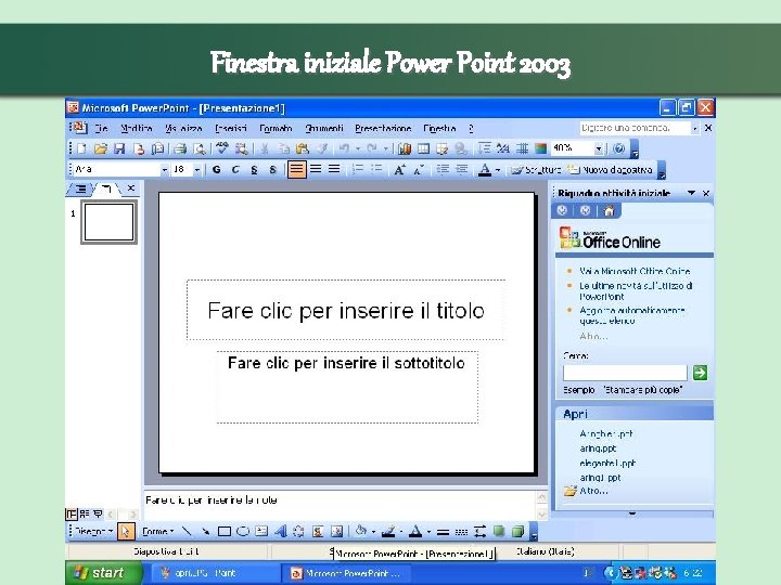 Finestra iniziale Power Point 2003 