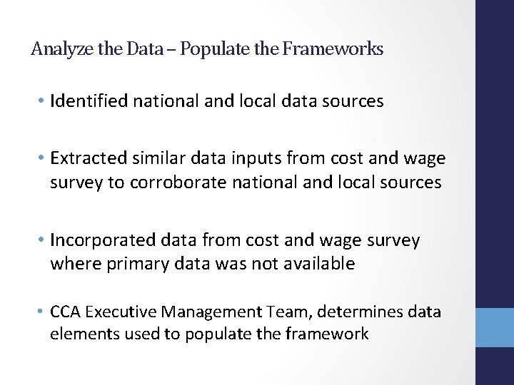 Analyze the Data – Populate the Frameworks • Identified national and local data sources