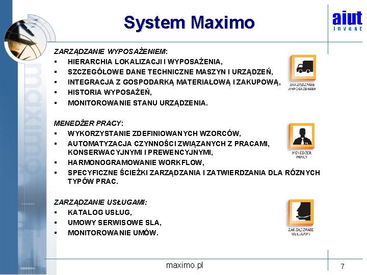 System Maximo ZARZĄDZANIE WYPOSAŻENIEM: § HIERARCHIA LOKALIZACJI I WYPOSAŻENIA, § SZCZEGÓŁOWE DANE TECHNICZNE MASZYN