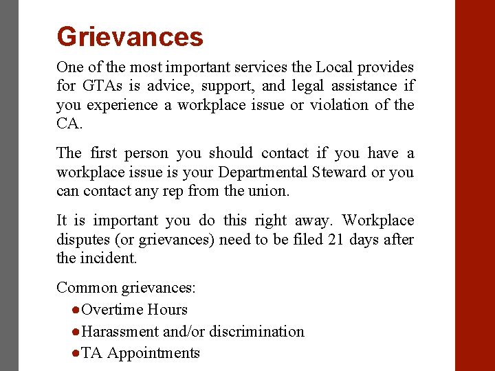 Grievances One of the most important services the Local provides for GTAs is advice,