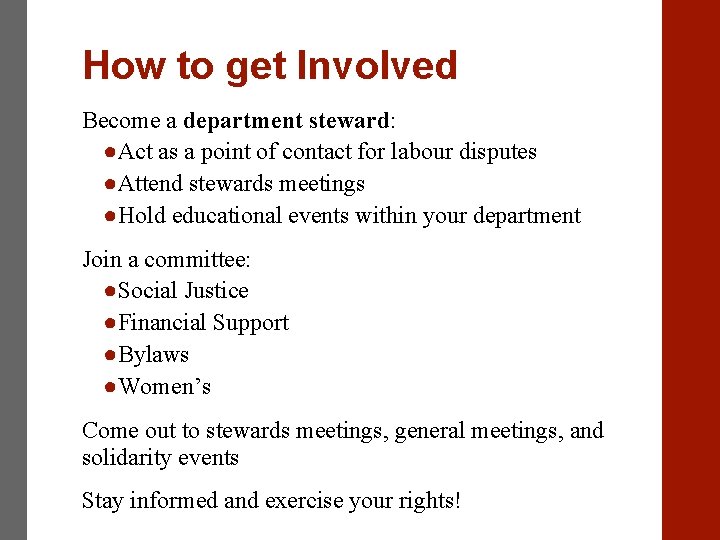 How to get Involved Become a department steward: ●Act as a point of contact