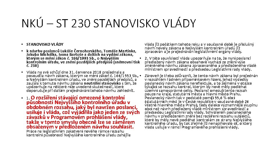 NKÚ – ST 230 STANOVISKO VLÁDY • k návrhu poslanců Lukáše Černohorského, Tomáše Martínka,