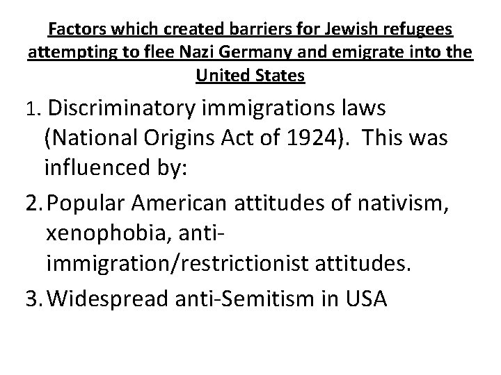 Factors which created barriers for Jewish refugees attempting to flee Nazi Germany and emigrate