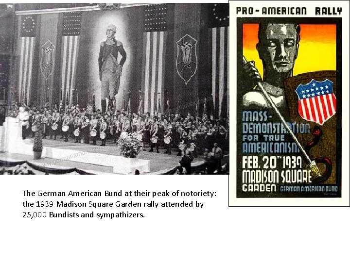 The German American Bund at their peak of notoriety: the 1939 Madison Square Garden