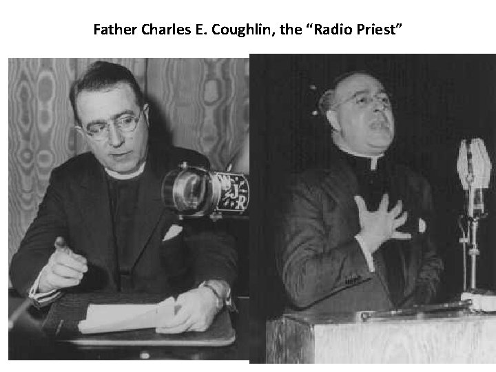 Father Charles E. Coughlin, the “Radio Priest” 