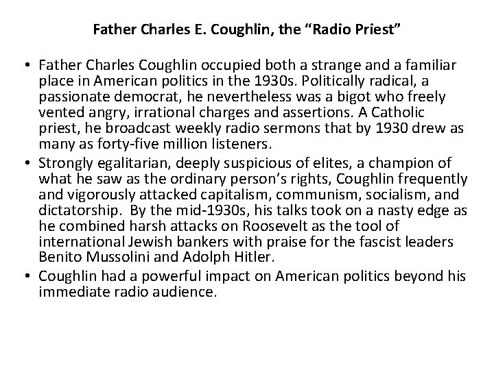 Father Charles E. Coughlin, the “Radio Priest” • Father Charles Coughlin occupied both a