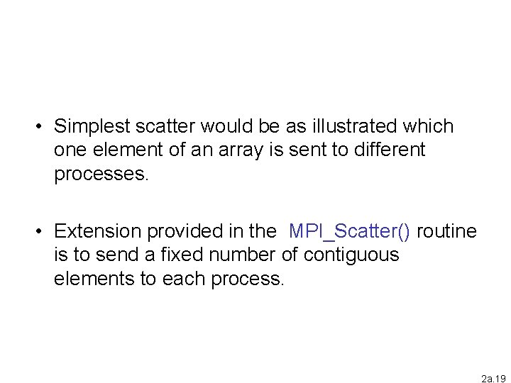  • Simplest scatter would be as illustrated which one element of an array