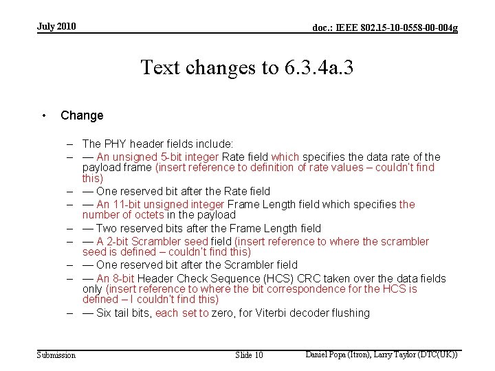 July 2010 doc. : IEEE 802. 15 -10 -0558 -00 -004 g Text changes