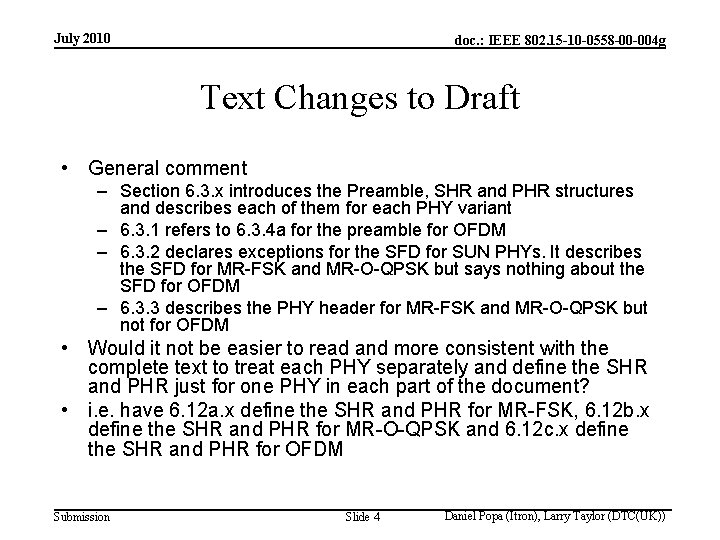 July 2010 doc. : IEEE 802. 15 -10 -0558 -00 -004 g Text Changes